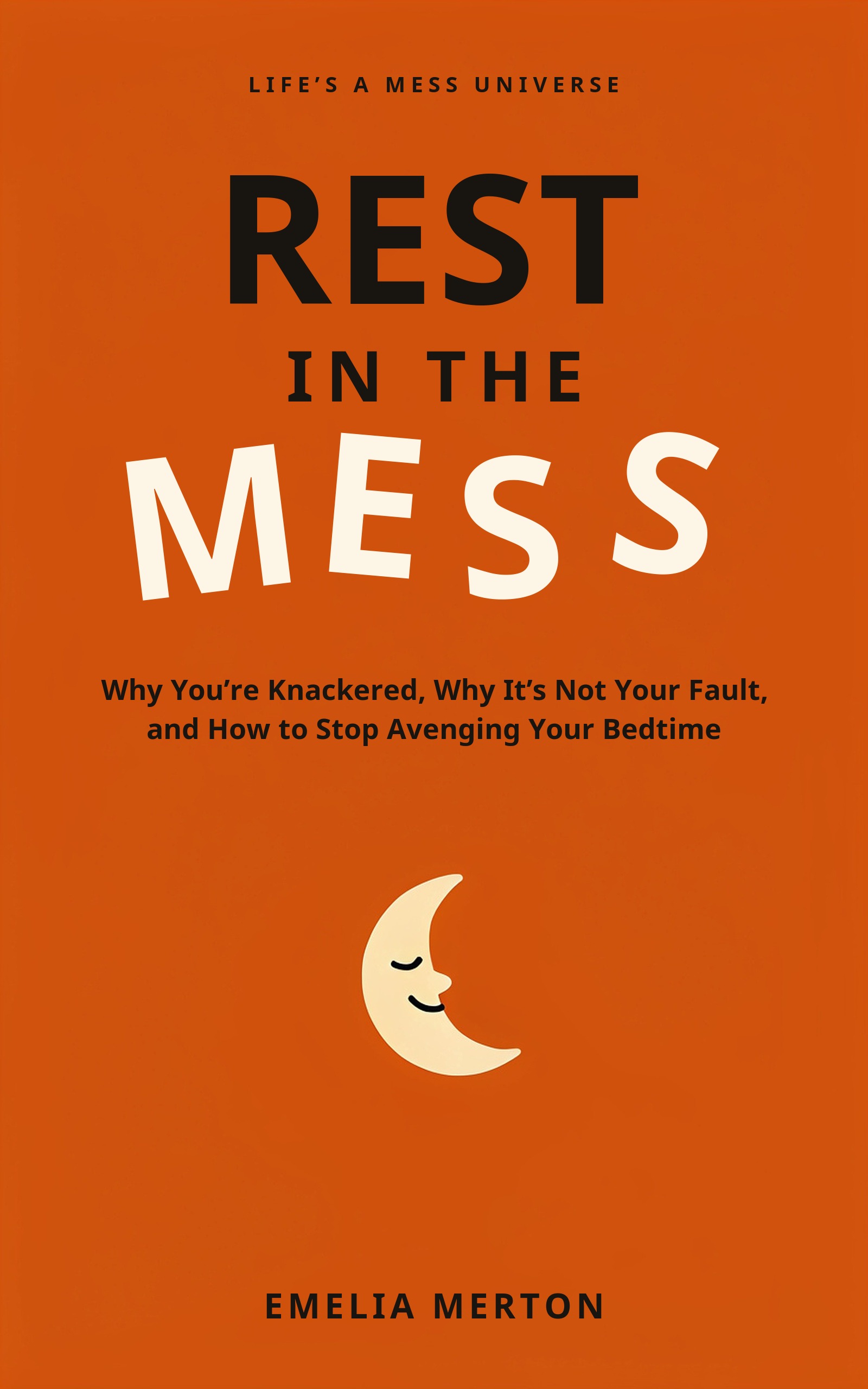 Cover of Rest in the Mess by Emelia Merton